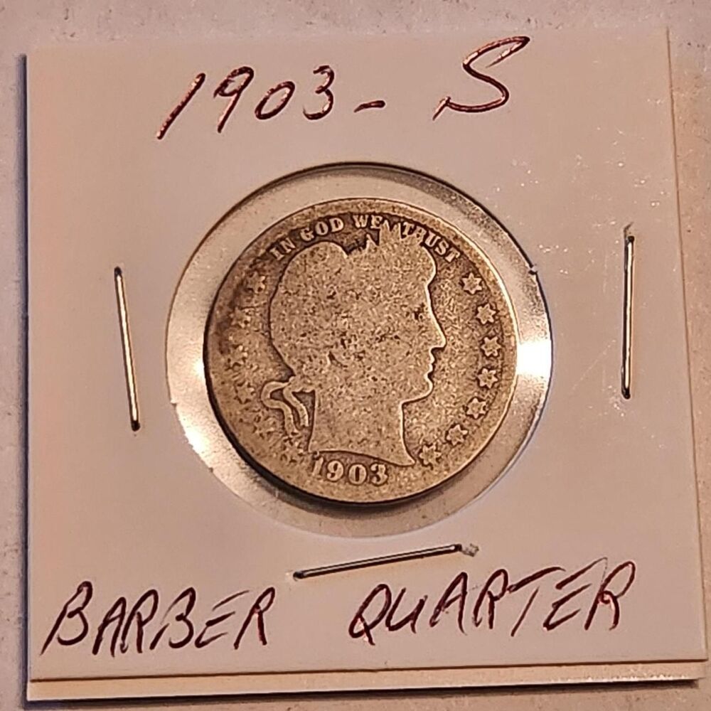 1903-S Barber Quarter Silver Coin. Scarce...